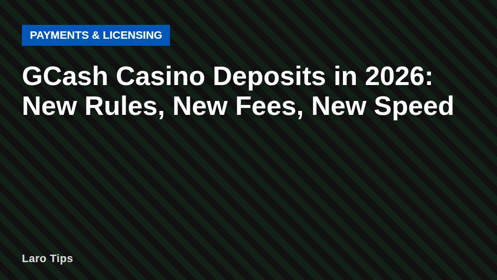 GCash Casino Deposits in 2026: New Rules, New Fees, New Speed